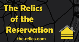 The Relics of the Reservation Present